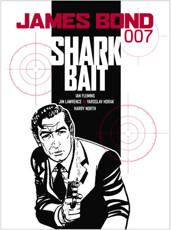 James Bond: Shark Bait by Ian Fleming and Jim Lawrence