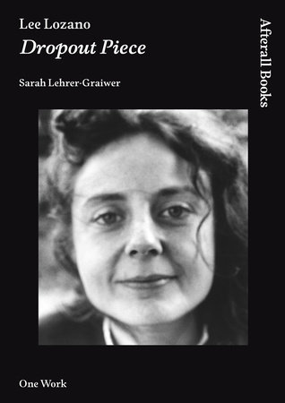 Lee Lozano by Sarah Lehrer-Graiwer