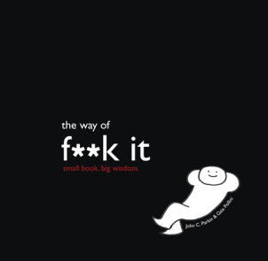 The Way of F**k It