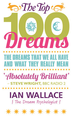 The Top 100 Dreams by Ian Wallace