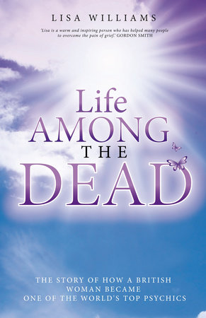 Life Among the Dead by Lisa Williams