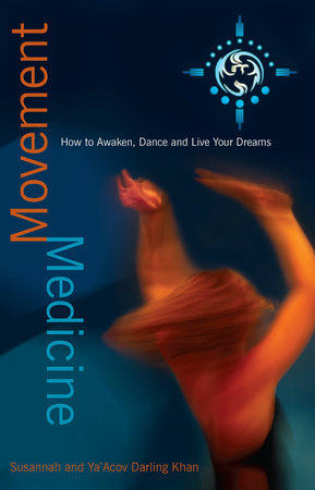 Movement Medicine by Susannah Darling-Khan and Ya'Acov Darling-Khan