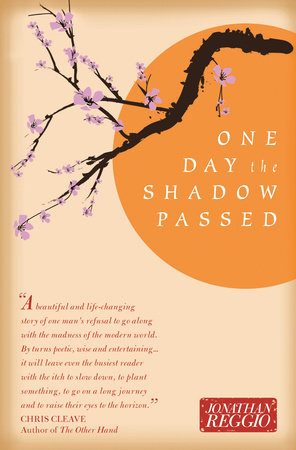 One Day the Shadow Passed by Jonathan Reggio