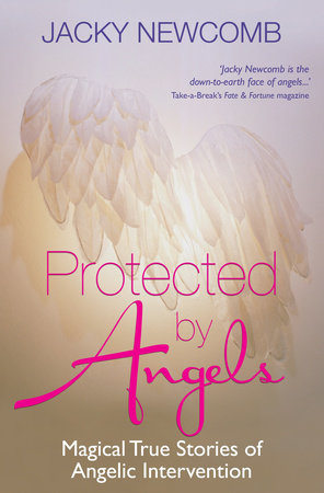 Protected by Angels by Jacky Newcomb