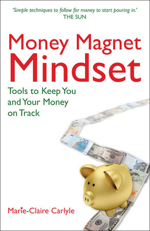 Money Magnet Mindset by Marie-Claire Carlyle