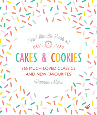 The Ultimate Book of Cakes and Cookies