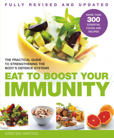 Eat To Boost Your Immunity by Kristen Hartvig