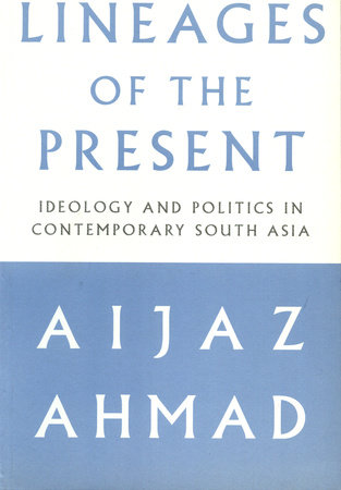 Lineages of the Present by Aijaz Ahmad