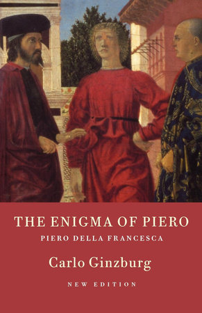 The Enigma of Piero by Carlo Ginzburg