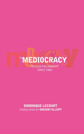 The Mediocracy by Dominique Lecourt