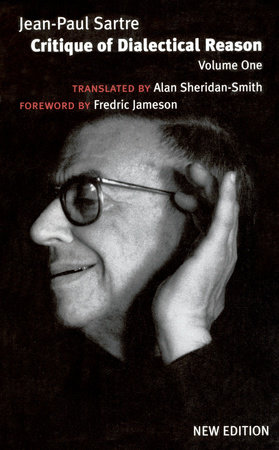 Critique of Dialectical Reason, Vol. 1 by Jean-Paul Sartre