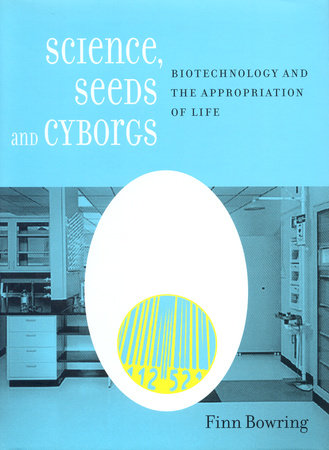 Science, Seeds, and Cyborgs by Finn Bowring