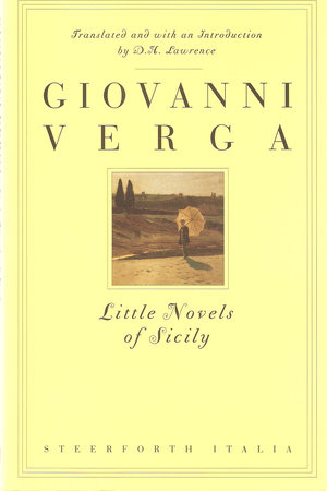 Little Novels of Sicily by Giovanni Verga; Translated by D.H. Lawrence