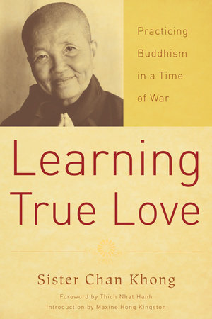 Learning True Love by Sister Chan Khong