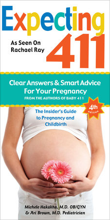Expecting 411, 4th Edition by Michele Hakakha, M.D. and Ari Brown, MD