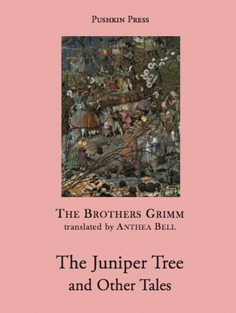 The Juniper Tree and Other Tales by Brothers Grimm