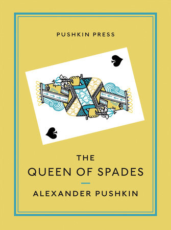 The Queen of Spades and Selected Works by Alexander Pushkin
