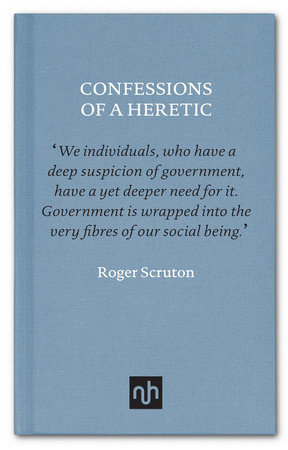 Confessions of a Heretic, Revised Edition by Roger Scruton
