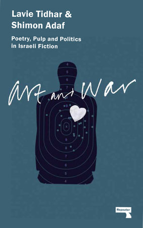 Art & War by Lavie Tidhar and Shimon Adaf
