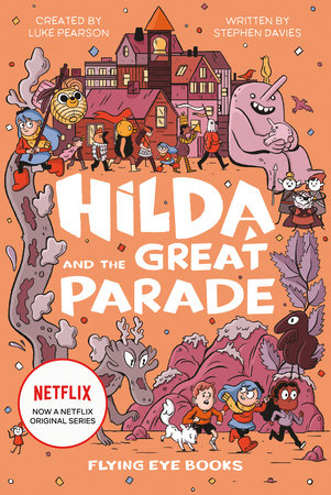 Hilda and the Great Parade by Luke Pearson and Stephen Davies