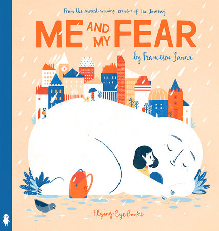 Me And My Fear by Francesca Sanna