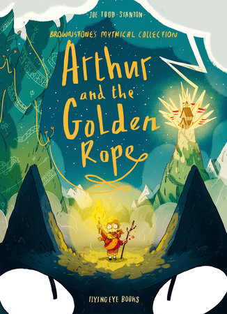 Arthur and the Golden Rope by Joe Todd-Stanton