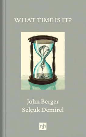 What Time Is It? by John Berger