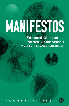Manifestos by Edouard Glissant and Patrick Chamoiseau