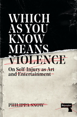 Which as You Know Means Violence by Philippa Snow