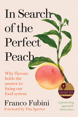 In Search of the Perfect Peach by Franco Fubini