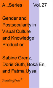 Gender and Postsecularity in Knowledge Production and Visual Culture