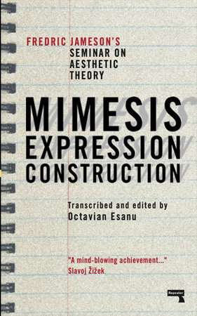 Mimesis, Expression, Construction by Fredric Jameson