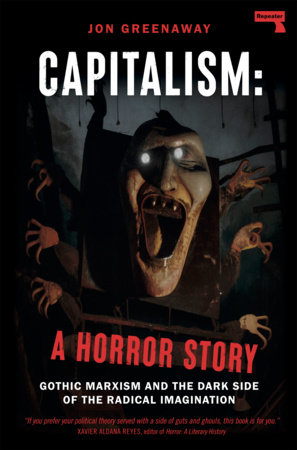 Capitalism: A Horror Story by Jon Greenaway