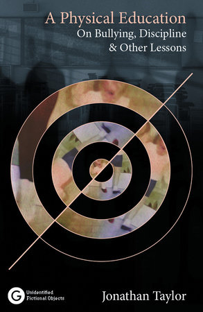 A Physical Education by Jonathan Taylor