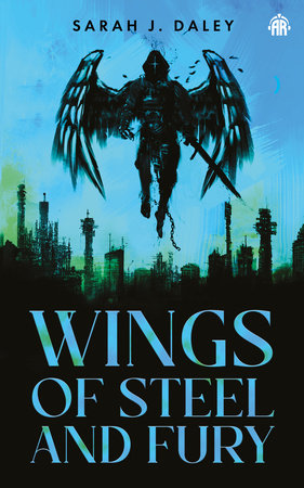 Wings of Steel & Fury by Sarah Daley