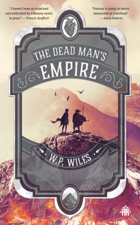 The Dead Man's Empire by W.P. Wiles