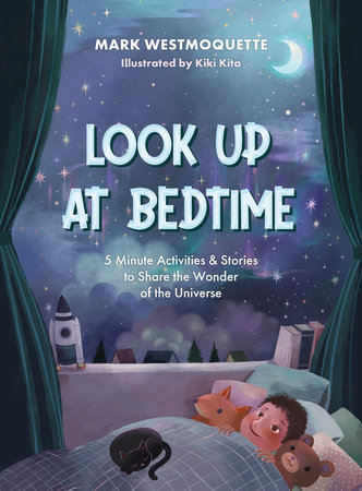 Look Up at Bedtime by Mark Westmoquette