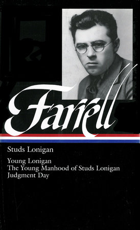 James T. Farrell: Studs Lonigan: A Trilogy  (LOA #148) by James T. Farrell