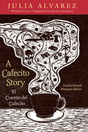 A Cafecito Story / El cuento del cafecito by Julia Alvarez, Bill Eichner and Belkis Ramirez