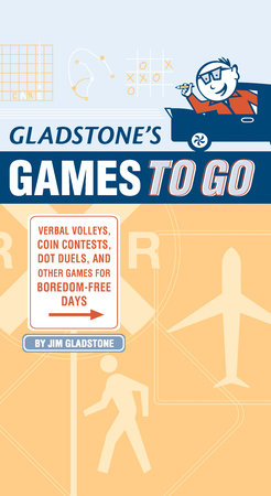 Gladstone's Games to Go by Jim Gladstone