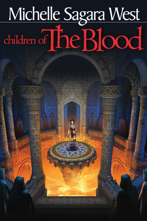 Children of the Blood by Michelle Sagara West and Michelle Sagara West