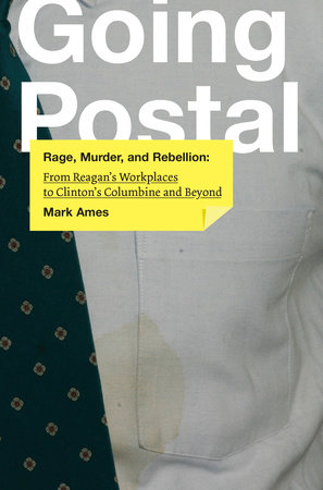 Going Postal by Mark Ames