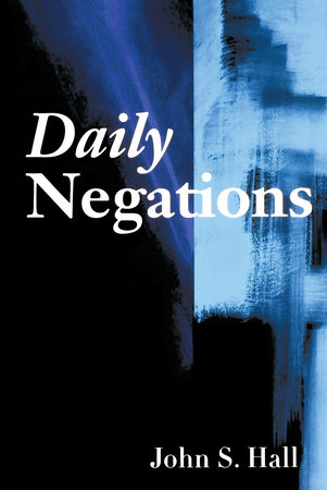 Daily Negations by John S. Hall