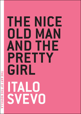 The Nice Old Man and the Pretty Girl by Italo Svevo