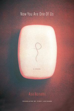 Now You're One of Us by Asa Nonami