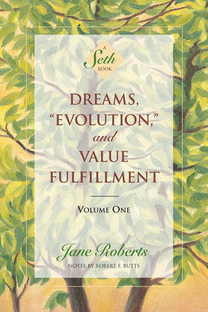 Dreams, Evolution, and Value Fulfillment, Volume One by Jane Roberts; notes and cover art by Robert F. Butts
