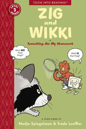 Zig and Wikki in Something Ate My Homework by Nadja Spiegelman