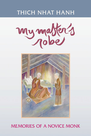 My Master's Robe by Thich Nhat Hanh