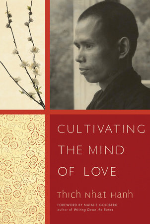 Cultivating the Mind of Love by Thich Nhat Hanh