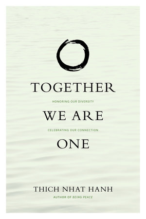 Together We Are One by Thich Nhat Hanh